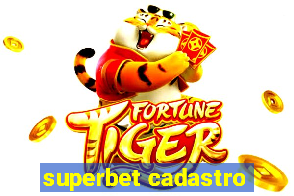 superbet cadastro